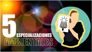 🌎 ESPECIALIZACIONES AMBIENTALES | 🍃