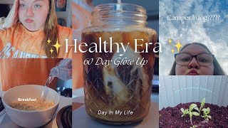 DAY 19 ✨Healthy Era✨(60 day glow up) Camper Living???????????🫢😱 + Let’s talk ☕️