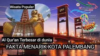 apakah sudah pernah kesini ??? FAKTA MENARIK KOTA PALEMBANG