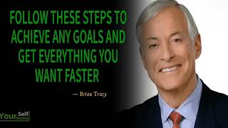 Follow These Steps to ACHIEVE ANY GOALS And Get Everything You Want Faster - Brian Tracy 2024