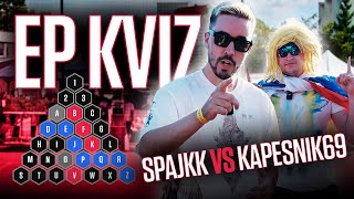 KAPESNIK69 VS SPAJKK V EP-KVÍZU! 🧐 On si to vymačkal?!