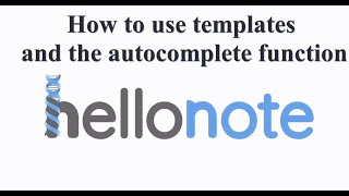 HelloNote EMR: How to add note templates and use the autocomplete feature