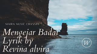 MENGEJAR BADAI LYRIK BY REVINA ALVIRA COVER