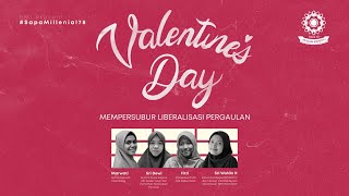 SAPA MILLENNIALS #078 | Valentine's Day, Mempersubur Liberalisasi Pergaulan