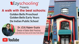 A Walk With The Best Schools: Golden Bell Pre School & De Indian Public School  | Ezyschooling