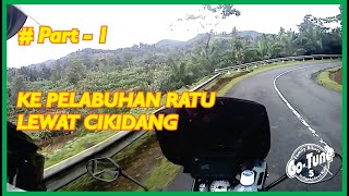 Ke Pelabuhan Ratu Menelusuri Perbukitan Cikidang Sukabumi #Part 1