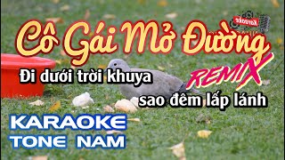 Karaoke Cô Gái Mở Đường Remix | Tone Nam | Karaoke Nhạc Sống Sóc Trăng