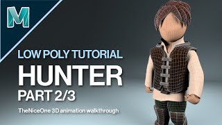 Low Poly HUNTER Character Model Step by Step TUTORIAL (PART 2/3) | Autodesk Maya 2020 for Beginners