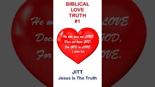 Biblical LOVE Truth #1