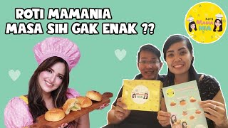 ROTI MAMA NIA GAK ENAK ??  MASA SIH ??