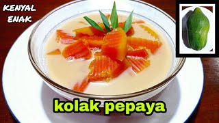 RESEP KOLAK PEPAYA manis dan kenyal