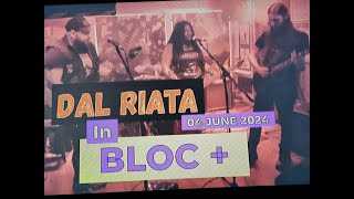 (Vol.13 No.03) - DAL RIATA In BLOC+ - GLASGOW (s/uk) - 04 JUNE 2024