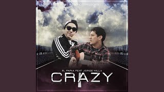 Crazy (feat. Jorge Milla)