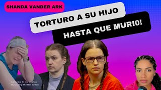 El Caso de Shanda Vander, tortur0 a su hijo AUTISTA hasta m0rir!