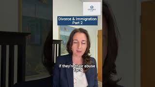 Divorce & Immigration Part 2