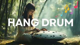 11 Hour Positive Energy Hang Drum Mix, Handpan Music  , Hang Drum Peaceful Meditation | No Ads