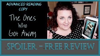 The Ones Who Got Away | ARC Review