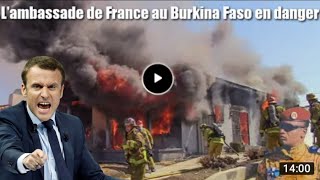 C'est gâté à Ouagadougou. Ambassade de France en fe.u et Macron en colère.