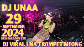 DJ UNA 29 SEPTEMBER 2024 NEW PARAGON PEKANBARU VIRAL DJ TROMPET MEONG BIKIN JOGET TERBARU