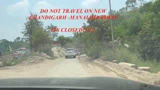 NEW CHANDIGARH MANALI HIGHWAY | DO NOT TRAVEL | ITS CLOSED!!!!!