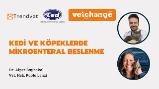 Kedi Ve Köpeklerde Mikroenteral Beslenme Dr. Alper Bayrakal & Vet. Hek. Paola Lenzi