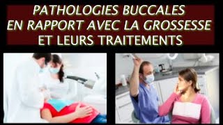 Les #pathologies #buccales en rapport avec la #grossesse et leurs traitements.