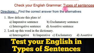 Types of sentences in English Grammar.. Test your English.. Can you score 15 out of 15 ?