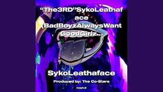 The3RDSykoLeathaface (BadBoyzAlwaysWantGoodGirlz) #SheCalledOnU #YouLeft IpickedHERup #EveryWhere