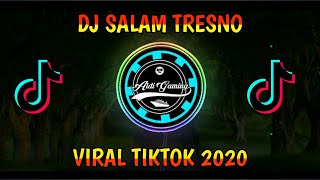 DJ SALAM TRESNO(TRESNO RA BAKAL ILYANG)TIKTOK VIRAL 2020