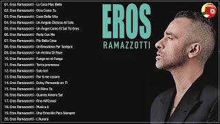 Eros Ramazzotti Greatest Hits 2024 - Eros Ramazzotti canzoni nuove 2024 - Eros Ramazzotti Playlist