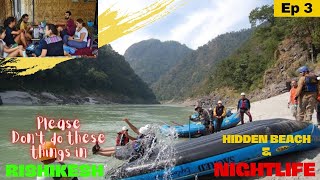 Nothing in Rishikesh 👎🏿 Hidden Beaches & Nightlife 2023