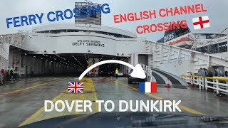 Dover ferry crossing- DFDS Dover to Dunkirk- English Channel crossing