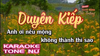 Karaoke Duyên Kiếp | Tone Nữ | Bass Chắc | Karaoke Nhạc Sống Sóc Trăng