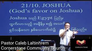 Joshua ရဲ့ စိတ်ဝင်စား စရာ နောက်ခံ သမိုင်း by Ps. Caleb Laltinhrem