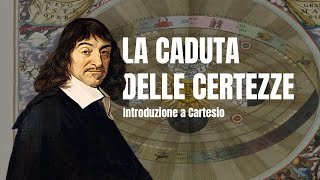 L'Epoca dell'Incertezza - Introduzione a Cartesio