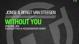 Jonse & Bengt van Steegen  - Without you (Audioleptika & HouseKeepers Remix) TR113