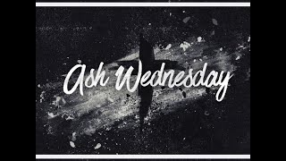 Ash Wednesday Service 3/2/2022