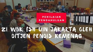 PENILAIAN PENDAHULUAN ZI WBK FSH UIN JAKARTA OLEH DITJEN PENDIS KEMENAG