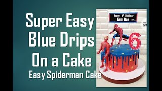 Making Blue Drips on a Cake Tutorial / Easy Boiled Icing Spiderman Cake