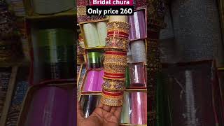 Bridal Bangle chura only price 260 #ytshorts #wedding #viralvideo #trending #churi