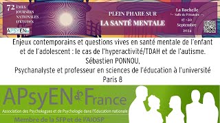 Enjeux et questions en santé mentale de l’enfant et de l’ado :  l’hyperactivité/TDAH et de l’autisme