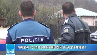 AGRESORII POLIȚIȘTILOR DIN PRUNDENI, ÎN AREST PREVENTIV