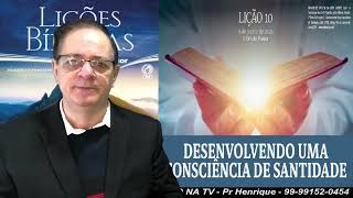 Lição 10, CPAD, Desenvolvendo uma Consciência de Santidade, 2Tr24, Pr Henrique, EBD NA TV