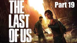 Let's Play! The Last of Us Remastered Part 19