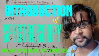 Introduction of Spectroscopy | Electromagnetic Radiation | Region of spectrum | Part 1