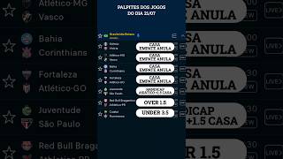 PALPITES DOS JOGOS DO DIA 21/07 💸🙏 #futebol #tips #palpites #brasileirao