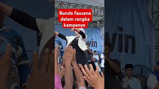 Bunda fauzana dalam rangka kampanye