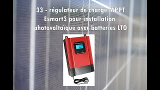 33 - régulateur de charge MPPT Esmart3