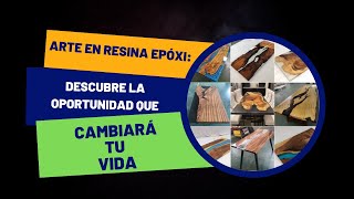 Arte en Resina Epóxi: Descubre la Oportunidad que Cambiará tu Vida