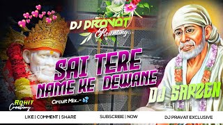 Dj SarZen Up Roadshow Song Sai Tere Naam Ke Dewane [Circuit Mix] DJ Pravat Exclusive